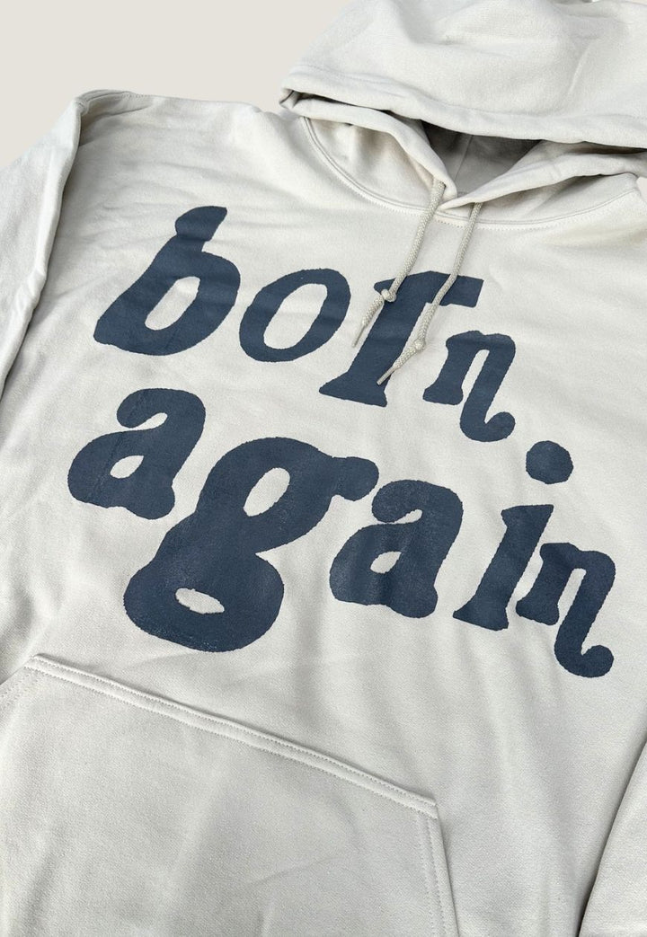 "BORN AGAIN" Hoodie Ecru